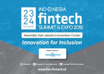 Kolaborasi AFTECH, OJK dan BI Hadirkan ‘Fintech Summit & Expo (IFSE) 2019
