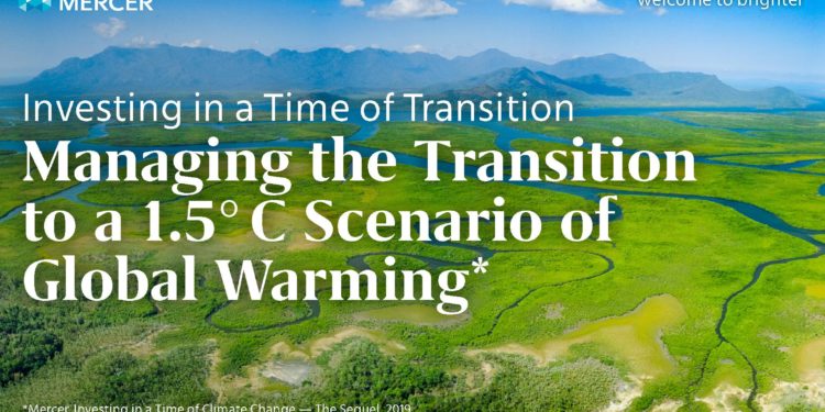 Mercer Launches New Climate Change Solution to Help Investors Transition to a 1.5°C Climate Scenario