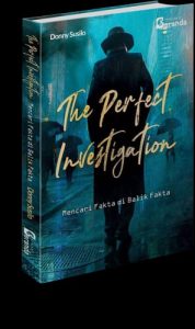The Perfect Investigation, Novel Terbaru Karya Donny Susilo 2